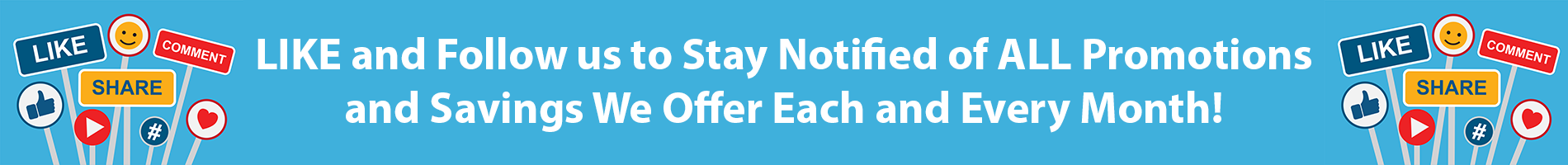 Like and Follow Us to Stay Notified of All Promotions. We Offer Each and Every Month!